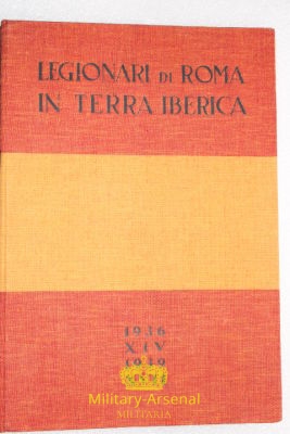 Legionari di Roma in Terra Iberica 1936-1939 | Military Arsenal